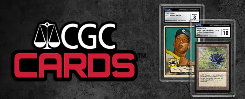A CGC Cards promotional banner: the CGC Cards logo beside a slabbed baseball card graded 8 and a slabbed Magic card graded 10